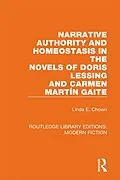 E-Book (epub) Narrative Authority and Homeostasis in the Novels of Doris Lessing and Carmen Martín Gaite von Linda E. Chown