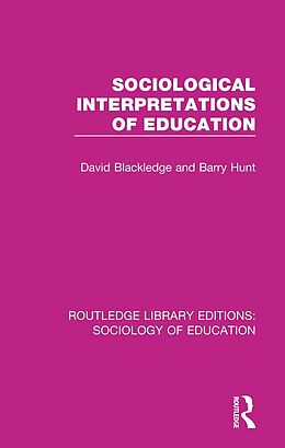 E-Book (epub) Sociological Interpretations of Education von David Blackledge, Barry Hunt