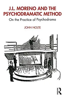 E-Book (pdf) J.L. Moreno and the Psychodramatic Method von John Nolte