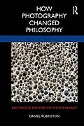 E-Book (epub) How Photography Changed Philosophy von Daniel Rubinstein