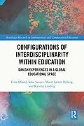 PDF Configurations of Interdisciplinarity Within Education von Trine Øland, Sofie Sauzet, Marie Larsen Ryberg