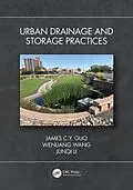 E-Book (epub) Urban Drainage and Storage Practices von James C. Y. Guo, Wenliang Wang, Junqi Li