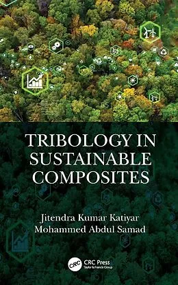 E-Book (pdf) Tribology in Sustainable Composites von Jitendra Kumar Katiyar, Mohammed Abdul Samad