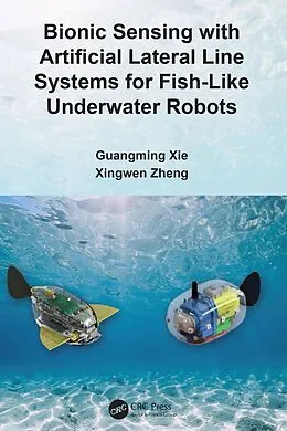E-Book (epub) Bionic Sensing with Artificial Lateral Line Systems for Fish-Like Underwater Robots von Guangming Xie, Xingwen Zheng