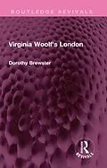 E-Book (epub) Virginia Woolf's London von Dorothy Brewster