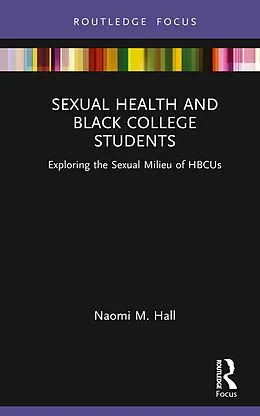 E-Book (pdf) Sexual Health and Black College Students von Naomi M. Hall