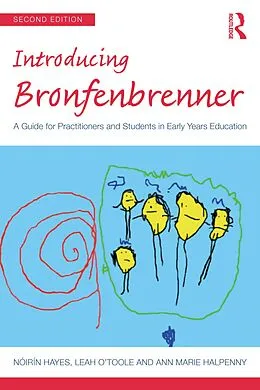 E-Book (epub) Introducing Bronfenbrenner von Nóirín Hayes, Leah O'Toole, Ann Marie Halpenny