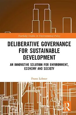E-Book (epub) Deliberative Governance for Sustainable Development von Franz Lehner