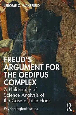 PDF Freud's Argument for the Oedipus Complex von Jerome C. Wakefield