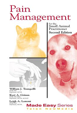 eBook (epub) Pain Management for the Small Animal Practitioner (Book+CD) de William J. Tranquilli, Kurt A. Grimm, Leigh A. Lamont