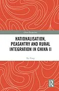 E-Book (epub) Nationalisation, Peasantry and Rural Integration in China II von Xu Yong