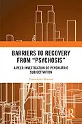 E-Book (epub) Barriers to Recovery from 'Psychosis' von Prateeksha Sharma