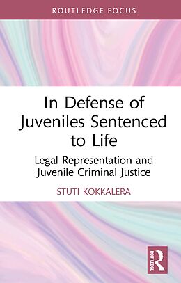 eBook (epub) In Defense of Juveniles Sentenced to Life de Stuti Kokkalera