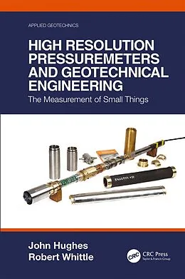 ePUB High Resolution Pressuremeters and Geotechnical Engineering von John Hughes, Robert Whittle
