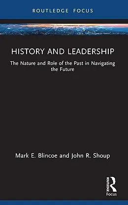 E-Book (pdf) History and Leadership von Mark E. Blincoe, John R. Shoup