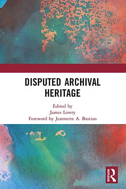 eBook (pdf) Disputed Archival Heritage de 