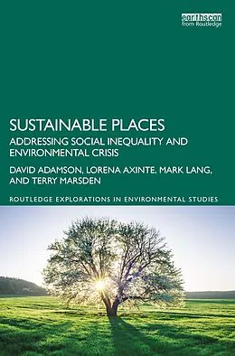 E-Book (epub) Sustainable Places von David Adamson, Lorena Axinte, Mark Lang