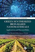 E-Book (epub) Green Synthesized Iron-based Nanomaterials von Piyal Mondal, Mihir Kumar Purkait