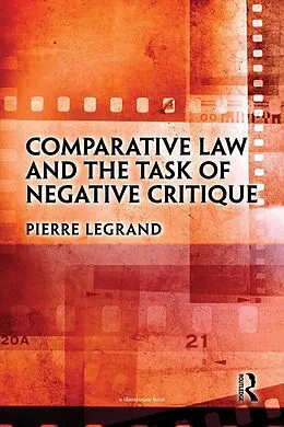 E-Book (pdf) Comparative Law and the Task of Negative Critique von Pierre Legrand