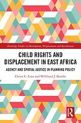 eBook (pdf) Child Rights and Displacement in East Africa de Cherie C. Enns, Willibard J. Kombe