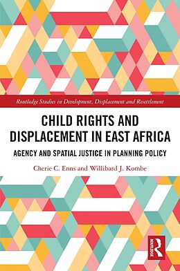 eBook (pdf) Child Rights and Displacement in East Africa de Cherie C. Enns, Willibard J. Kombe