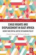 ePUB Child Rights and Displacement in East Africa von Cherie C. Enns, Willibard J. Kombe