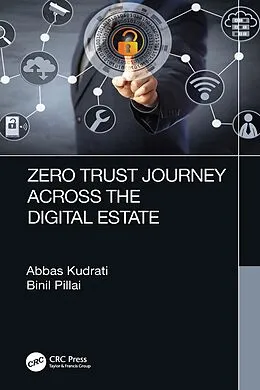 E-Book (pdf) Zero Trust Journey Across the Digital Estate von Abbas Kudrati, Binil A. Pillai
