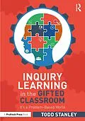 E-Book (epub) Inquiry Learning in the Gifted Classroom von Todd Stanley