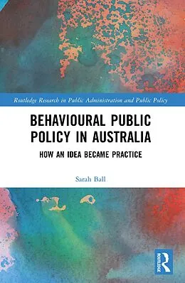 E-Book (pdf) Behavioural Public Policy in Australia von Sarah Ball