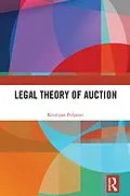 E-Book (pdf) Legal Theory of Auction von Kristijan Poljanec