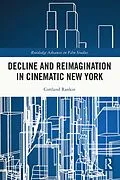 E-Book (pdf) Decline and Reimagination in Cinematic New York von Cortland Rankin