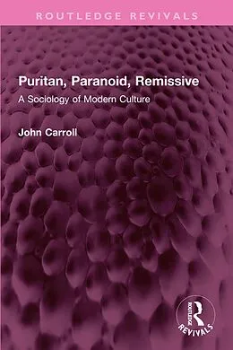 E-Book (epub) Puritan, Paranoid, Remissive von John Carroll