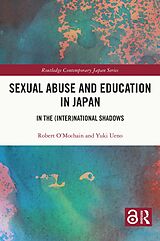 eBook (epub) Sexual Abuse and Education in Japan de Robert O'Mochain, Yuki Ueno