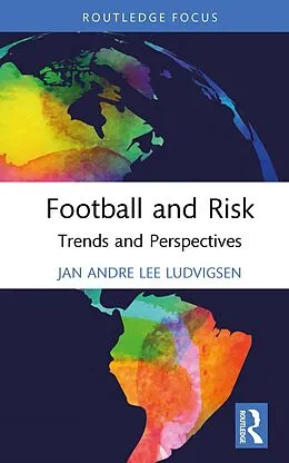 E-Book (pdf) Football and Risk von Jan Andre Lee Ludvigsen