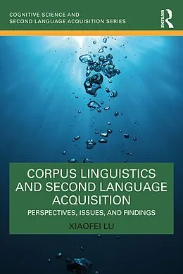 ePUB Corpus Linguistics and Second Language Acquisition von Xiaofei Lu