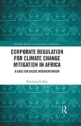 E-Book (pdf) Corporate Regulation for Climate Change Mitigation in Africa von Kikelomo O. Kila