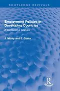 E-Book (pdf) Employment Policies in Developing Countries von J. Mouly, E. Costa