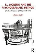 E-Book (epub) J.L. Moreno and the Psychodramatic Method von John Nolte