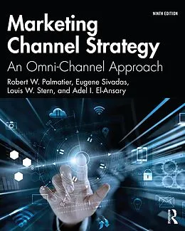 E-Book (pdf) Marketing Channel Strategy von Robert W. Palmatier, Eugene Sivadas, Louis W. Stern