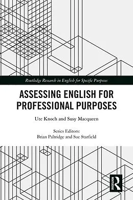 E-Book (pdf) Assessing English for Professional Purposes von Ute Knoch, Susy Macqueen
