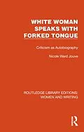 E-Book (epub) White Woman Speaks with Forked Tongue von Nicole Ward Jouve