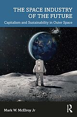 E-Book (pdf) The Space Industry of the Future von Mark W. McElroy Jr