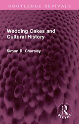 eBook (pdf) Wedding Cakes and Cultural History de Simon Charsley