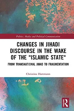 PDF Changes in Jihadi Discourse in the Wake of the "Islamic State" von Christina Hartmann