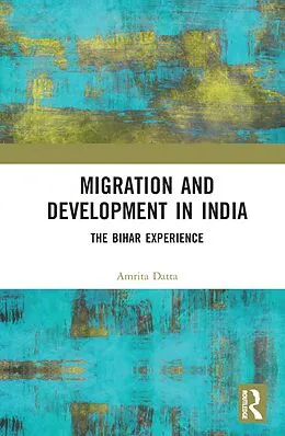 E-Book (epub) Migration and Development in India von Amrita Datta