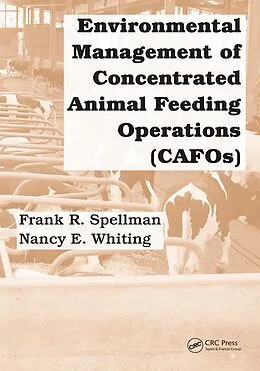 E-Book (epub) Environmental Management of Concentrated Animal Feeding Operations (CAFOs) von Frank R. Spellman, Nancy E. Whiting