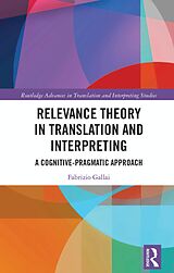 eBook (epub) Relevance Theory in Translation and Interpreting de Fabrizio Gallai