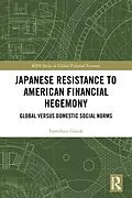 E-Book (pdf) Japanese Resistance to American Financial Hegemony von Fumihito Gotoh