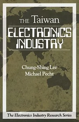 E-Book (pdf) Electronics Industry in Taiwan von Chung-Shing Lee, Michael Pecht