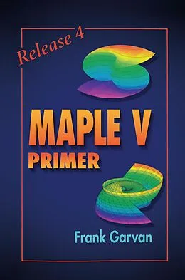 E-Book (pdf) The Maple V Primer, Release 4 von Frank Garvan